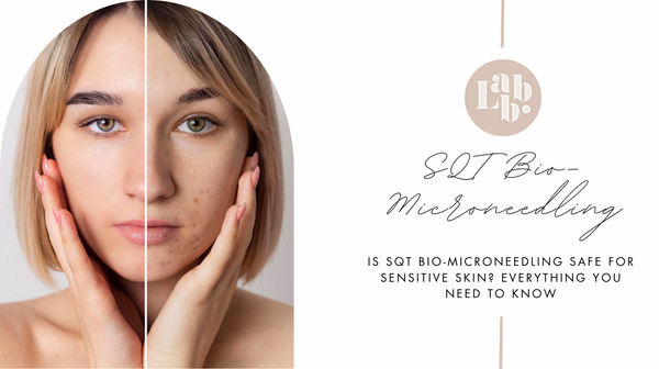 Is SQT Bio-Microneedling Safe for Sensitive Skin? Everything You Need to Know