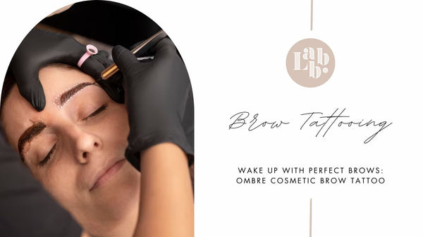 Ombre Cosmetic Brow Tattoo - Perfect Brows Every Day